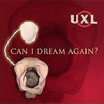 UXL: Can I Dream Again?